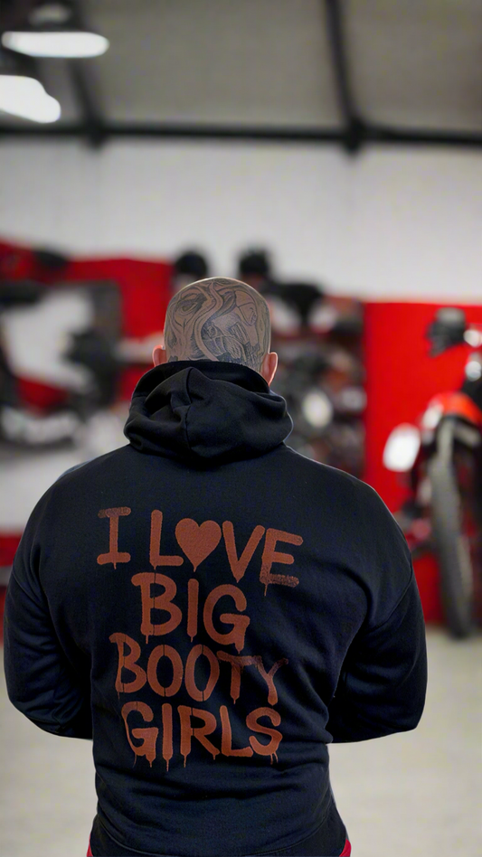 I LOVE BIG BOOTY GIRLS